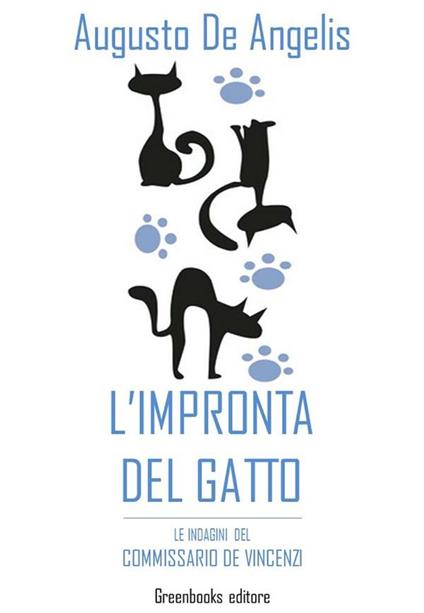 L' impronta del gatto. Le indagini del commissario De Vincenzi - Augusto De Angelis - ebook