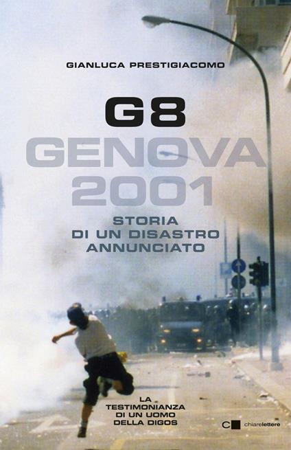 G8. Genova 2001. Storia di un disastro annunciato - Gianluca Prestigiacomo - ebook