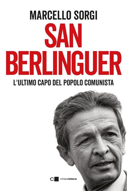 San Berlinguer. L'ultimo capo del popolo comunista - Marcello Sorgi - ebook