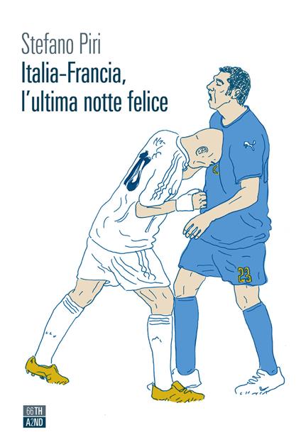 Italia-Francia, l'ultima notte felice - Stefano Piri - copertina