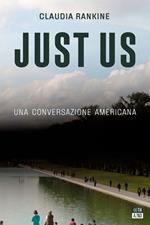 Just Us. Una conversazione americana