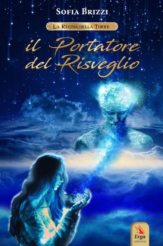 Il portatore del risveglio. La regina della torre - Sofia Brizzi - copertina