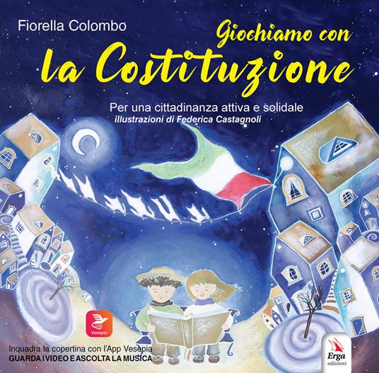 Giochiamo con la Costituzione. Con video - Fiorella Colombo - copertina