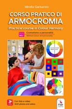 Corso pratico di armocromia. Cromatismo e personalità-Practical course in colour harmony. Method colour and personality. Ediz. bilingue. Con video e materiali fruibili con QR Code