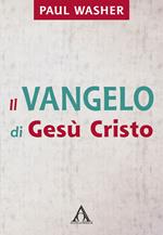 Il Vangelo di Gesù Cristo