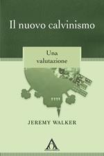 Il nuovo calvinismo. Una valutazione