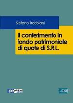 Il conferimento in fondo patrimoniale di quote di S.R.L.