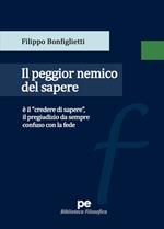 Il peggior nemico del sapere