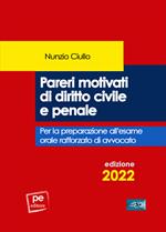 Pareri motivati di diritto civile e penale. Per l’esame orale rafforzato di avvocato