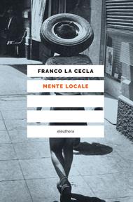 Mente locale. Per un'antropologia dell'abitare