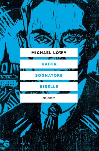 Kafka sognatore ribelle - Michael Löwy - copertina