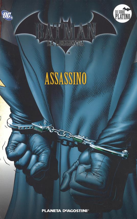 Batman. La leggenda. Vol. 21: Assassino. - copertina