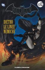 Batman. La leggenda. Vol. 26: Dietro le linee nemiche.