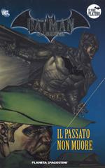 Batman. La leggenda. Vol. 32: passato non muore, Il.