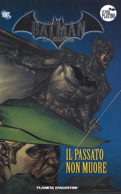 Batman. La leggenda. Vol. 32: passato non muore, Il. - copertina