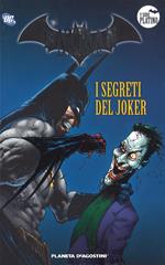 Batman. La leggenda. Vol. 76: segreti del Joker, I.
