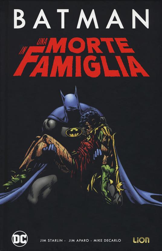 Una morte in famiglia. Batman - Jim Starlin,Jim Aparo,Mike Decarlo - copertina