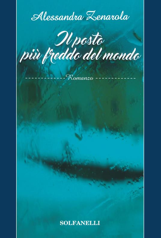 Il posto più freddo del mondo - Alessandra Zenarola - copertina