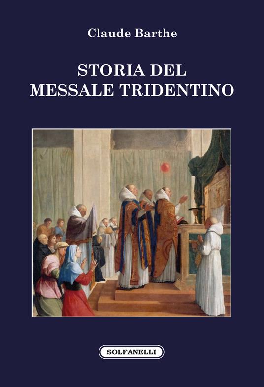 Storia del messale tridentino - Claude Barthe - copertina