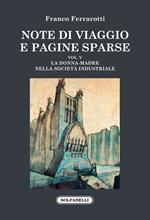 Note di viaggio e pagine sparse. Vol. 5: La donna-madre nella società industriale