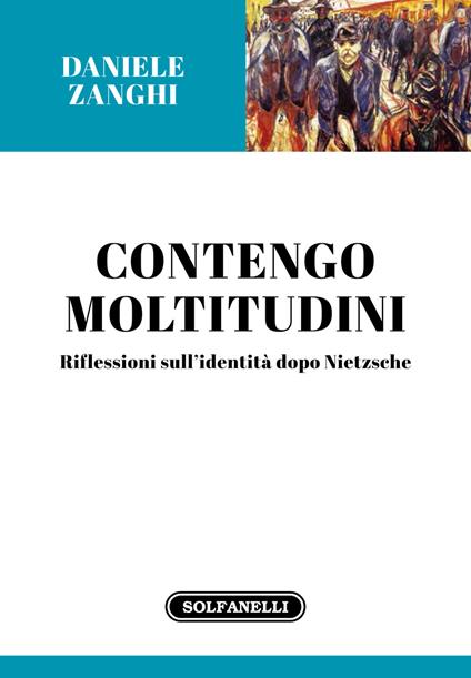 Contengo moltitudini. Riflessioni sull'identità dopo Nietzsche - Daniele Zanghi - copertina