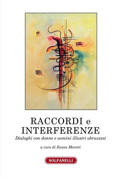 Raccordi e interferenze. Dialoghi con donne e uomini illustri abruzzesi - copertina