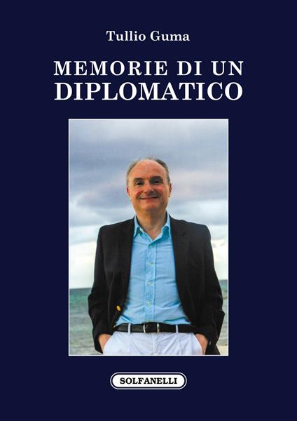 Memorie di un diplomatico - Tullio Guma - copertina