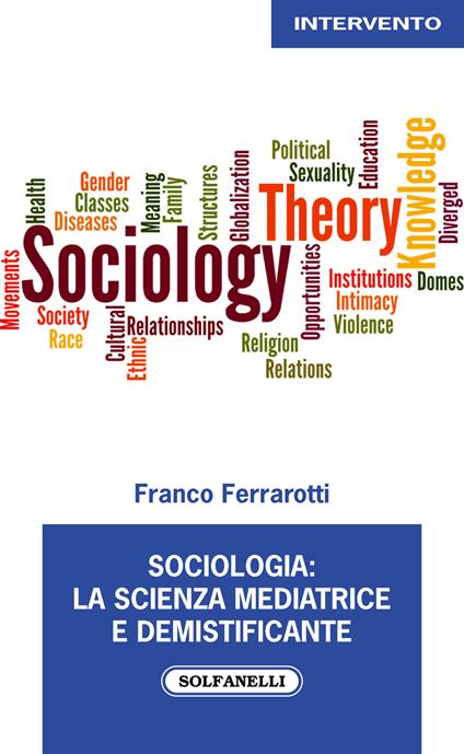 Sociologia: la scienza mediatrice e demistificante - Franco Ferrarotti - copertina