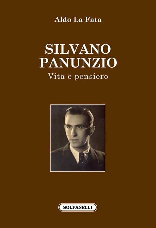 Silvano Panunzio. Vita e pensiero - Aldo La Fata - copertina