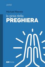 La gioia della preghiera