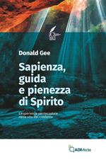 Sapienza, guida e pienezza di Spirito. L'esperienza pentecostale nella vita del credente