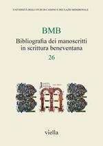 BMB. Bibliografia dei manoscritti in scrittura beneventana. Vol. 26