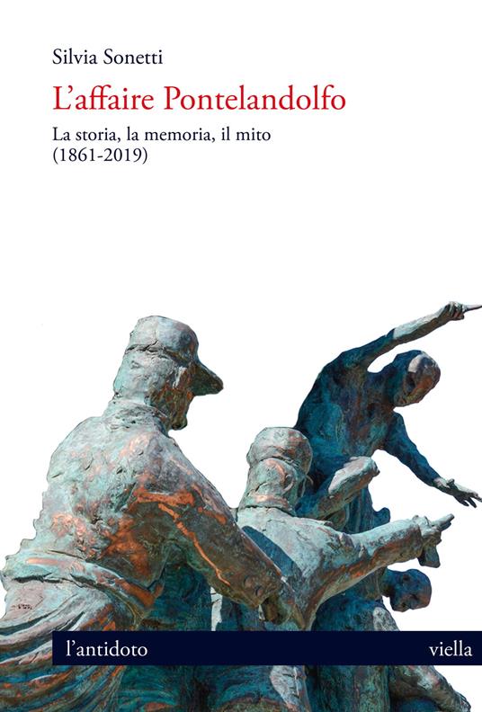 L' affaire Pontelandolfo. La storia, la memoria, il mito (1861-2019) - Silvia Sonetti - copertina