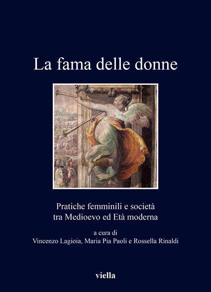 La fama delle donne. Pratiche femminili e società tra Medioevo ed Età moderna - copertina