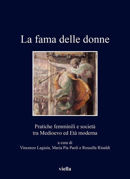 La fama delle donne. Pratiche femminili e società tra Medioevo ed Età moderna - copertina