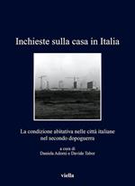 Inchieste sulla casa in Italia. La condizione abitativa nelle città italiane nel secondo dopoguerra