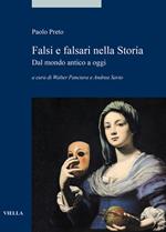 Falsi e falsari nella storia. Dal mondo antico a oggi