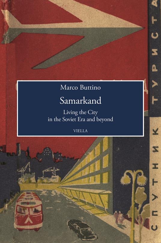 Samarkand. Living the city in the soviet era and beyond - Marco Buttino - copertina