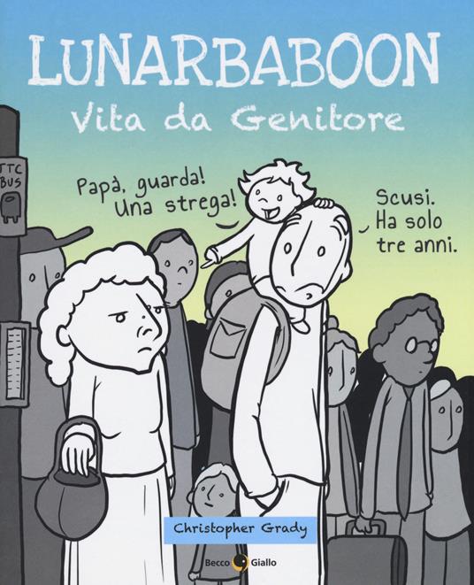 Lunarbaboon. Vita da genitore - Christopher Grady - copertina