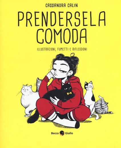 Prendersela comoda. Illustrazioni, fumetti e riflessioni - Cassandra Calin - copertina