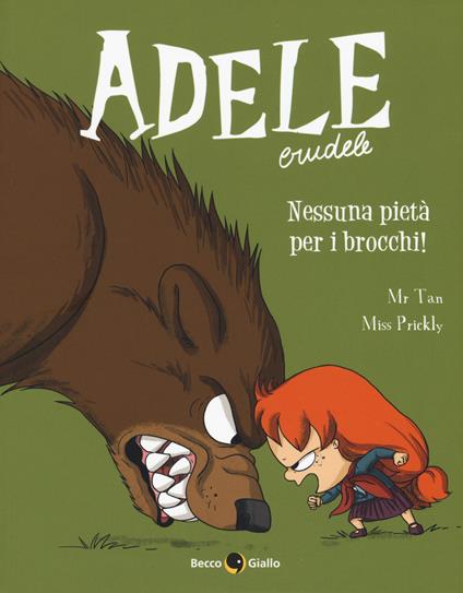 Adele Crudele. Vol. 6: Nessuna pietà per gli imbecilli - Mr Tan - copertina