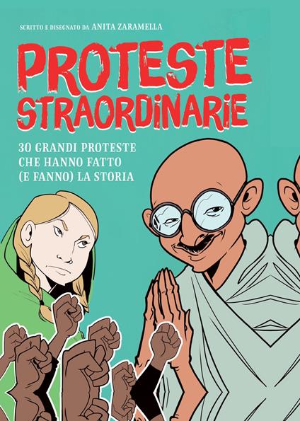 Proteste straordinarie. Trenta grandi proteste che hanno fatto (e fanno) la storia - Anita Zaramella - copertina