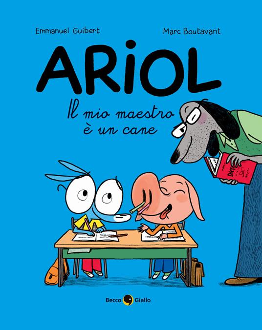 Il mio maestro è un cane. Ariol. Vol. 7 - Emmanuel Guibert,Marc Boutavant - copertina