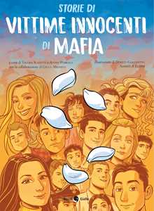 Libro Storie di vittime innocenti di mafia. Ediz. illustrata Elleni