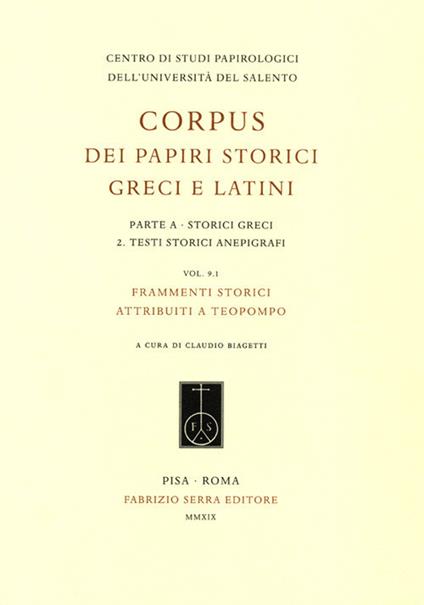 Corpus dei papiri storici greci e latini. Parte A. Storici greci. Vol. 2: Testi storici anepigrafi. Frammenti storici attribuiti a Teopompo. - copertina