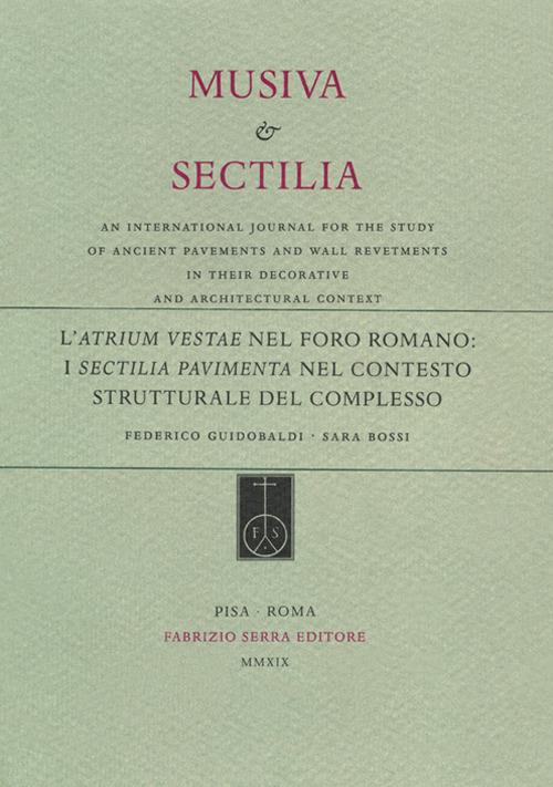 L' Atrium Vestae nel Foro Romano: i sectilia pavimenta nel contesto strutturale del complesso - Federico Guidobaldi,Sara Bossi - copertina