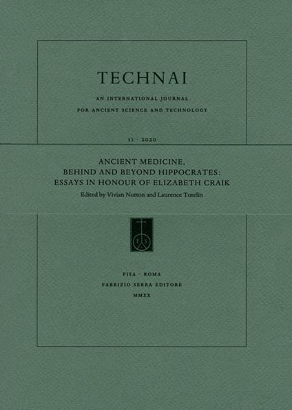 Technai. An international journal for ancient science and technology (2020). Vol. 11: Ancient medicine, behind and beyond Hippocrates. Essays in honour of Elizabeth Craik. - copertina