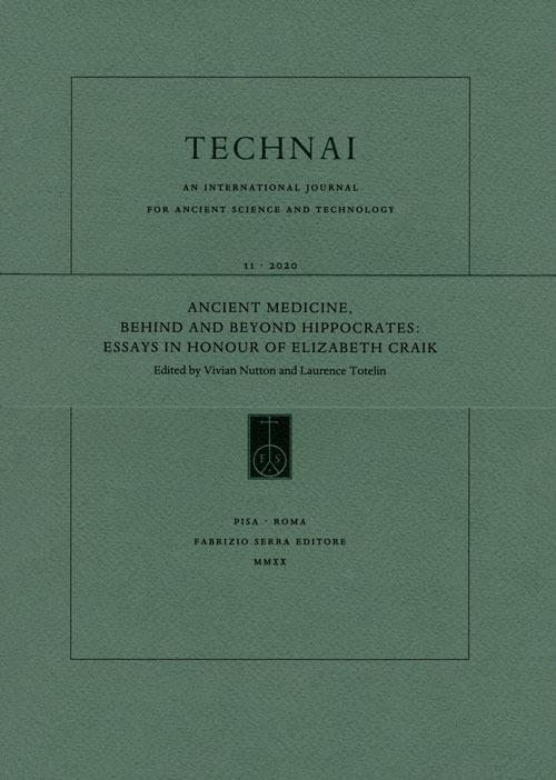 Technai. An international journal for ancient science and technology (2020). Vol. 11: Ancient medicine, behind and beyond Hippocrates. Essays in honour of Elizabeth Craik. - copertina