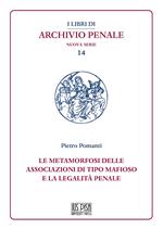 Le metamorfosi delle associazioni di tipo mafioso e la legalità penale