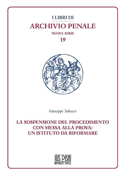 La sospensione del procedimento con messa alla prova: un istituto da riformare - Giuseppe Tabasco - copertina